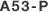 A53-P
