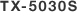 TX-5030S